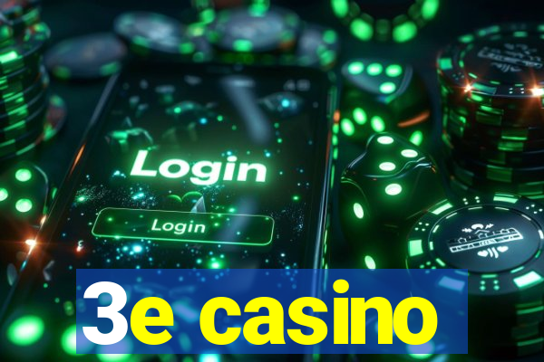 3e casino